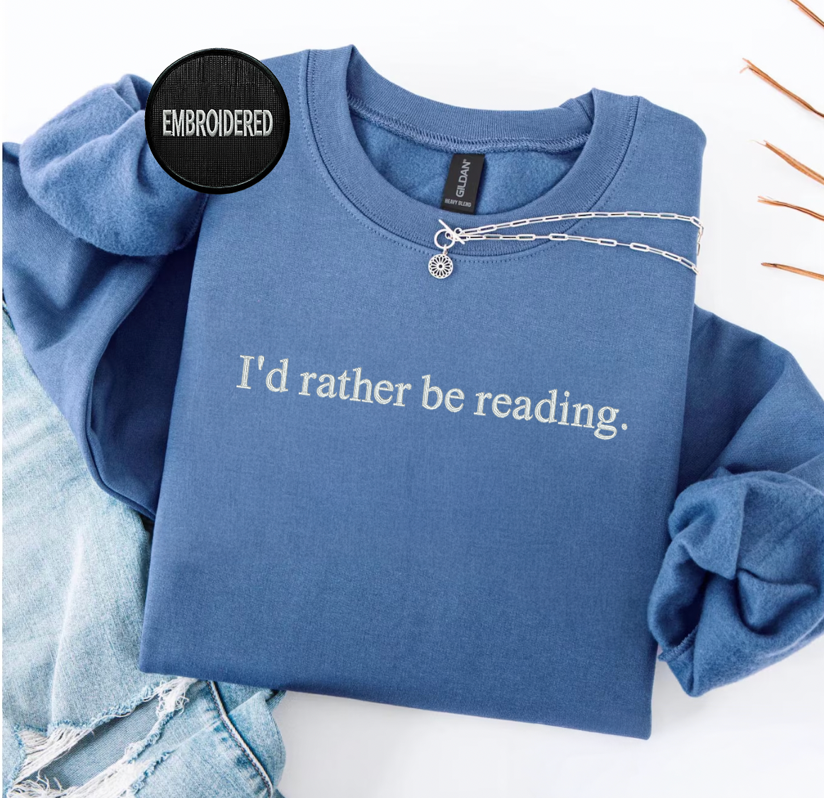 I'd Rather Be Reading Sweatshirt