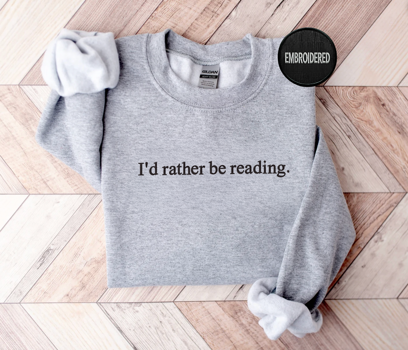I'd Rather Be Reading Sweatshirt