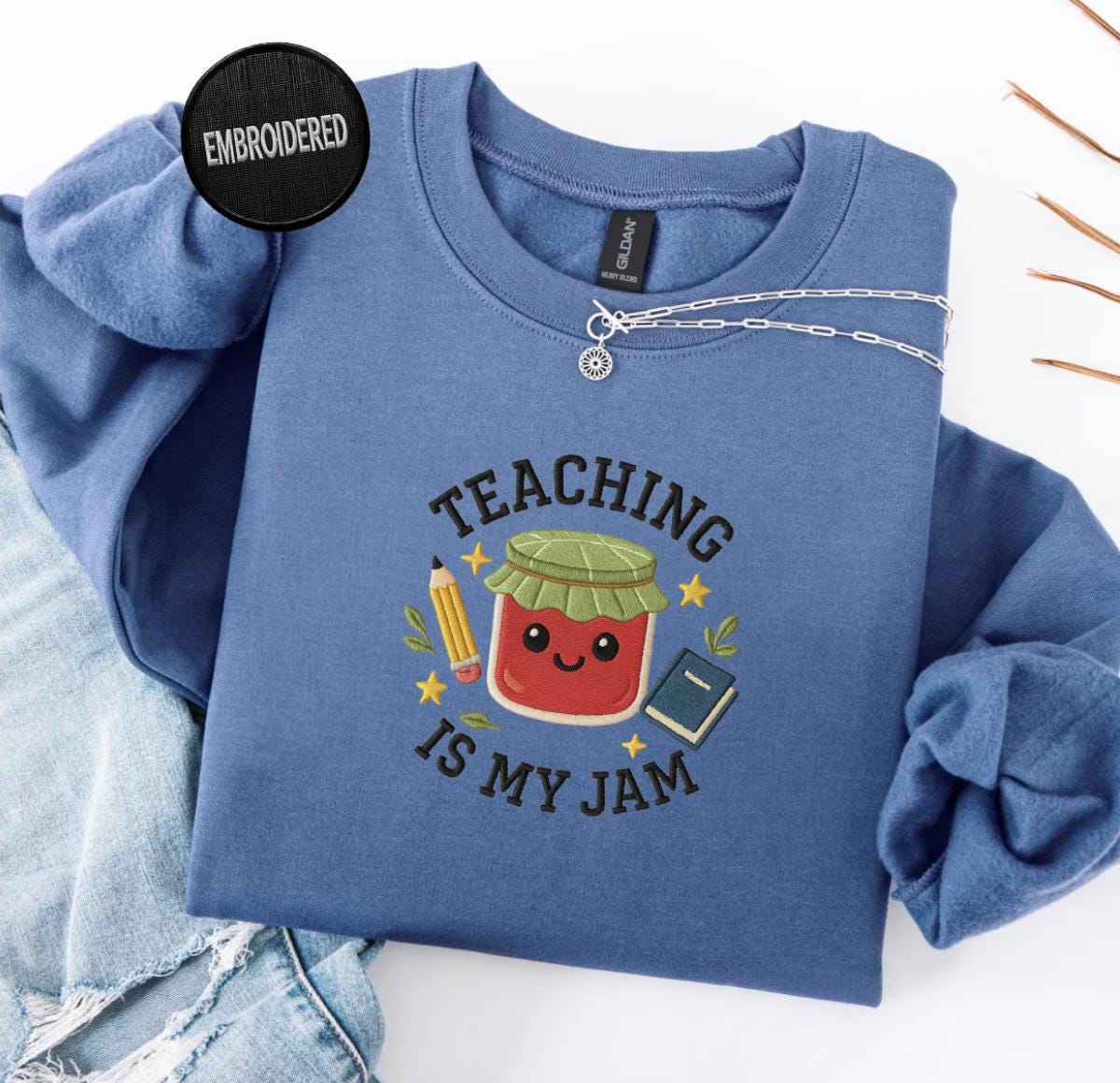 Teaching Is My Jam Embroidered Teacher Sweatshirt
