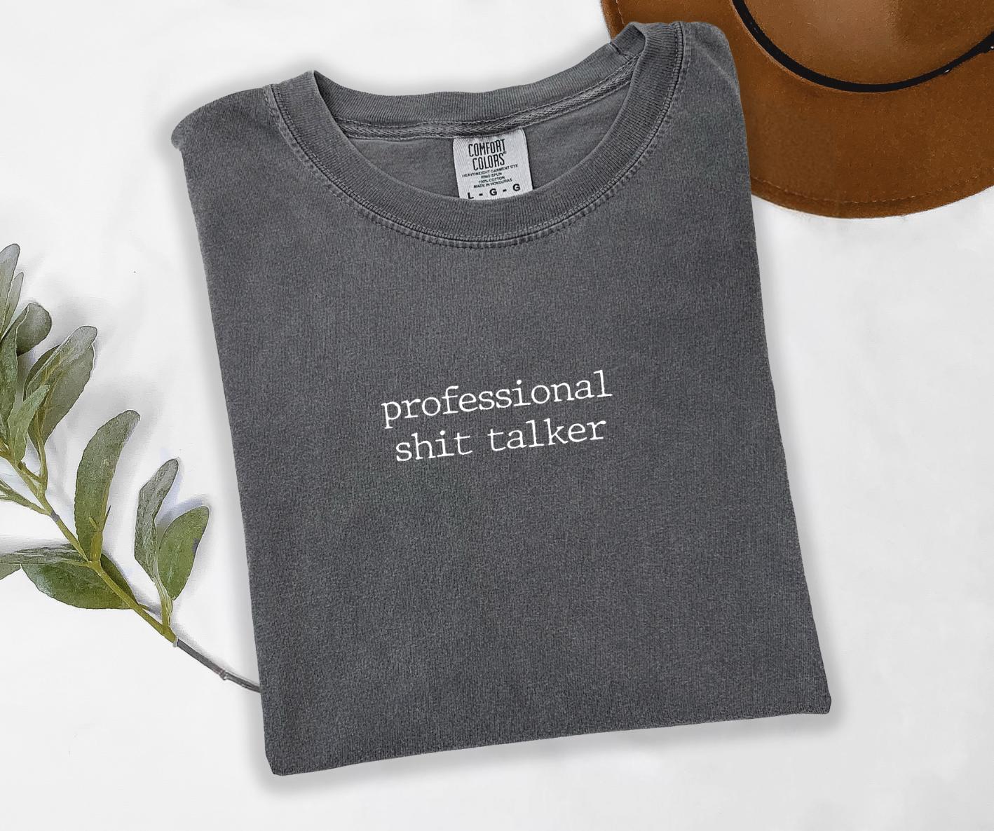 Professional Shit Talker Graphic Tee