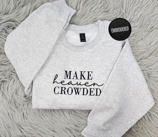 Make Heaven Crowded Embroidered Sweatshirt