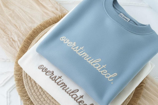 Overstimulated Sweatshirt