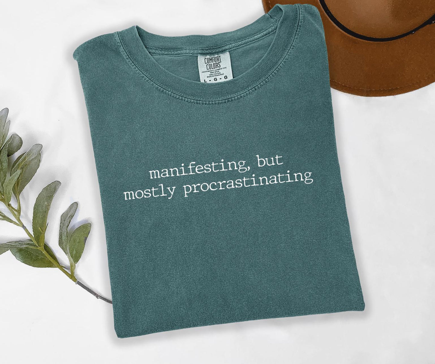 Manifesting But Mostly Procrastinating Graphic Tee