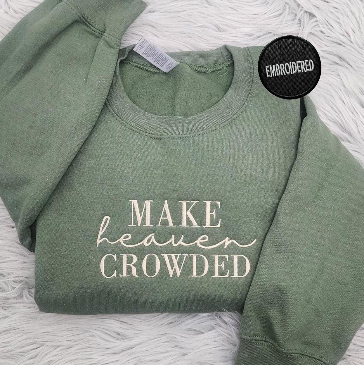 Make Heaven Crowded Embroidered Sweatshirt