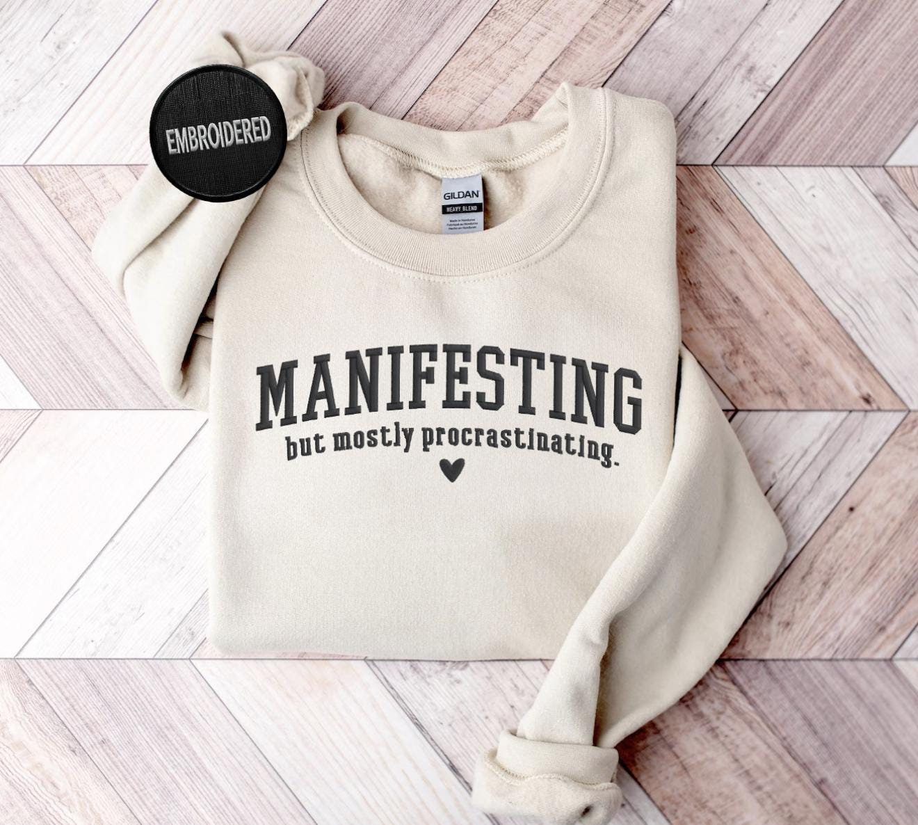 Manifesting But Mostly Procrastinating Sweatshirt
